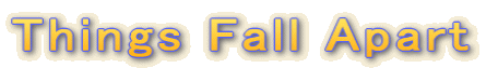 Things Fall Apart